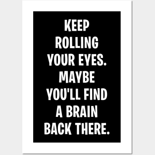 Keep Rolling Your Eyes Posters and Art